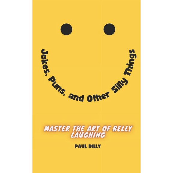 Jokes, Puns, and Other Silly Things (Paperback)