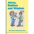 thumbnail image 1 of Jokes, Riddles and Wisdom : The Best Collection Ever, 1 of 1