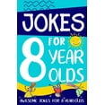 thumbnail image 1 of Jokes for 8 Year Olds: Awesome Jokes for 8 Year Olds: Birthday - Christmas Gifts for 8 Year Olds, (Paperback), 1 of 1