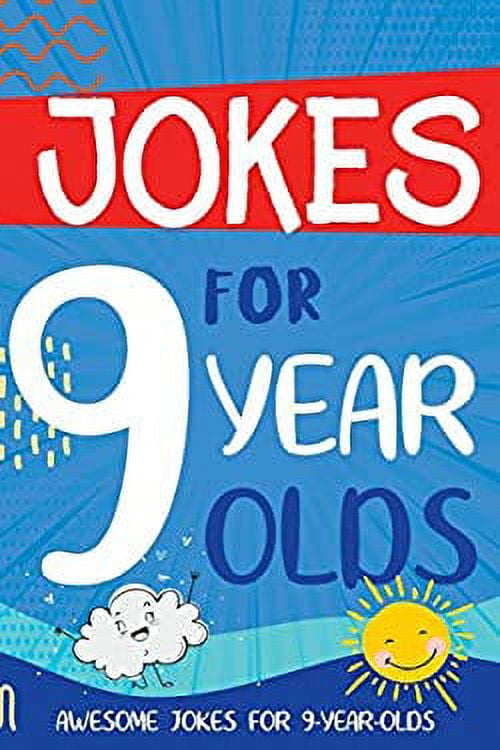 Jokes for 9 Year Olds Awesome Jokes for 9 Year Olds Birthday or