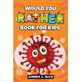 thumbnail image 1 of Jokes for Kids Book: Would You Rather Book For Kids: A Hilarious and Interactive Question Game Book For Kids (Paperback), 1 of 1