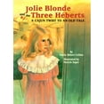 thumbnail image 1 of Pre-Owned Jolie Blonde and the Three H?berts: A Cajun Twist to an Old Tale (Hardcover) 1565543246 9781565543249, 1 of 1