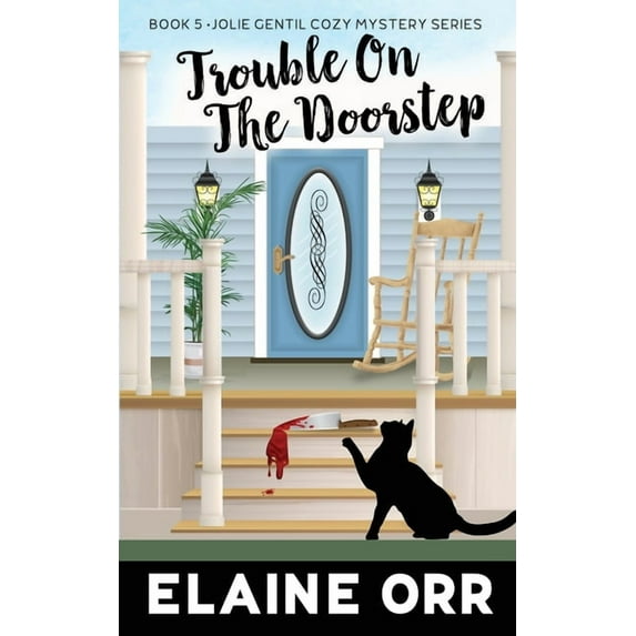 Jolie Gentil Cozy Mystery Trouble on the Doorstep, Book 5, (Paperback)