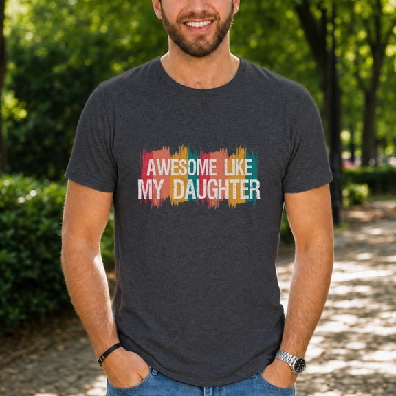 Jollimate Awesome Like My Daughter Shirt, Retro Vintage Graphic Tee, Father's Day T-Shirt Gift