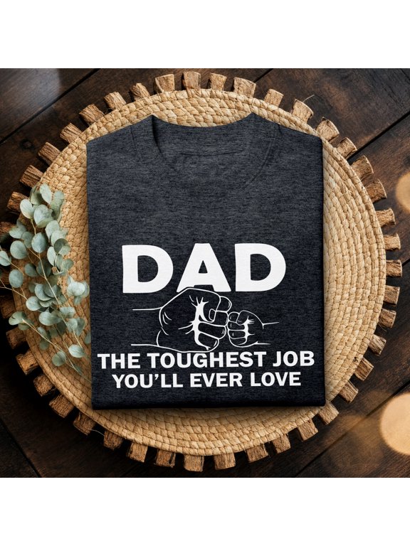 Dad The Toughest Job Shirt, Men's Dad Shirt, Father Gift Tee, Gift for New Dad