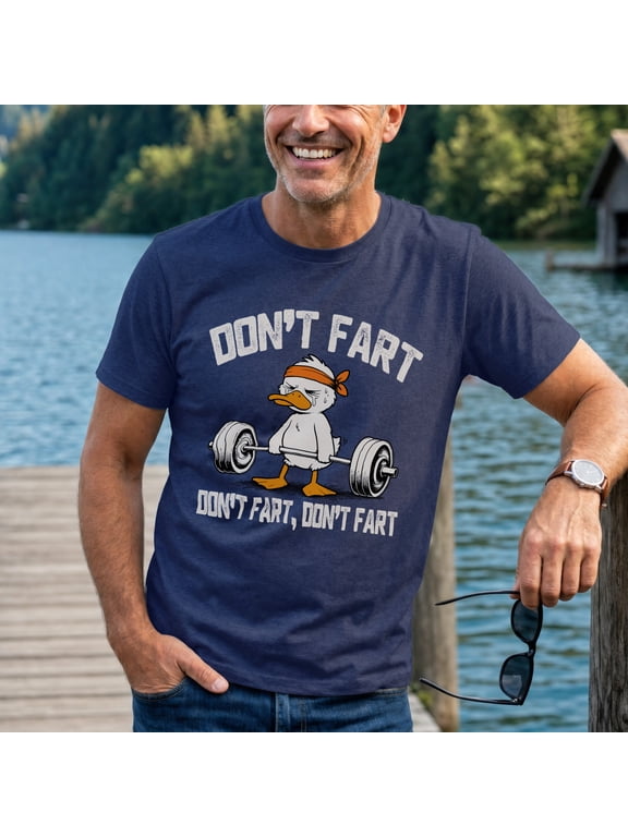 Don't Fart T-Shirt, Funny Duck Shirt, Graphic Gym Shirt, Gag Gift Tee, Gym Bro Gift