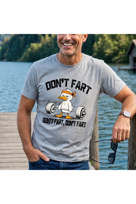 Don't Fart T-Shirt, Funny Duck Shirt, Graphic Gym Shirt, Gag Gift Tee, Gym Bro Gift