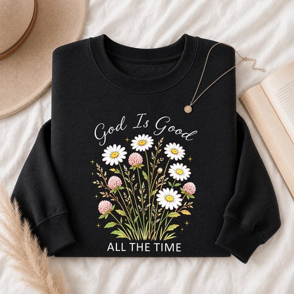 Jollimate God Is Good All The Time Sweatshirt, Wildflower Christian Graphic Pullover, Faith Hope Sweatshirt Gift for Women