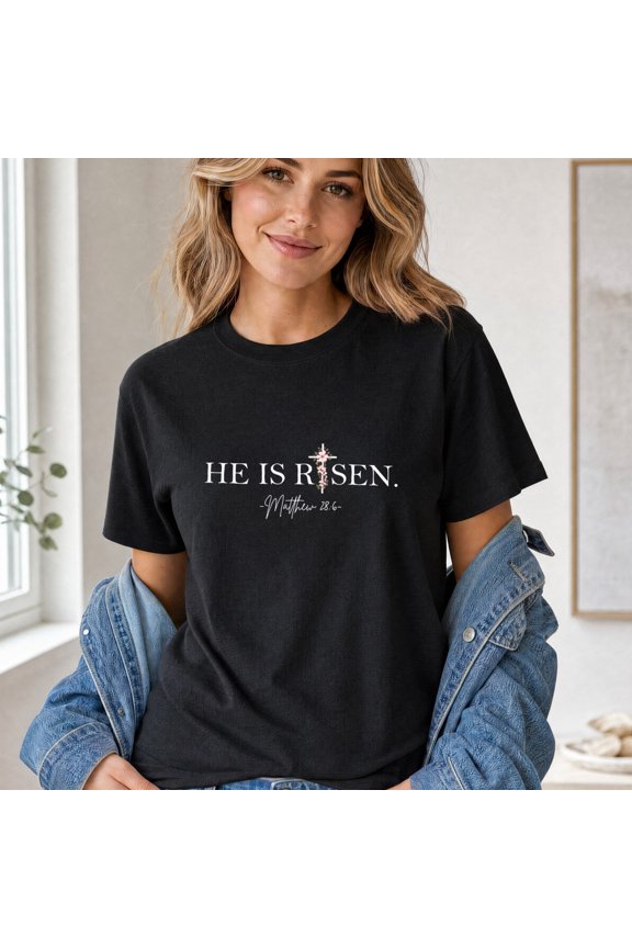 He Is Risen T-Shirt, Christian Easter Tee, Religious Gift Shirt, Jesus Lover Gift