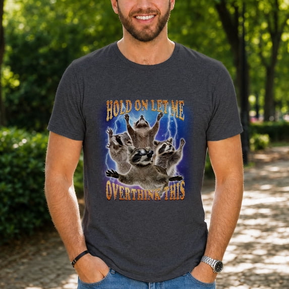 Jollimate Hold On Let Me Overthink This Shirt, Funny Raccoon Graphic Tee, Humorous Gift for Men