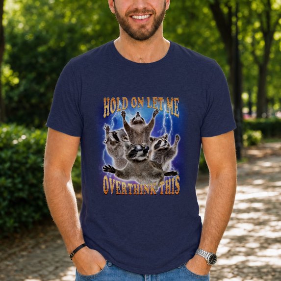 Jollimate Hold On Let Me Overthink This Shirt, Funny Raccoon Graphic Tee, Humorous Gift for Men