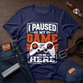 thumbnail image 1 of Jollimate I Paused My Game to Be Here Shirt, Funny Gaming Shirt, Gift For Gamer, Gamer Gift, 1 of 6