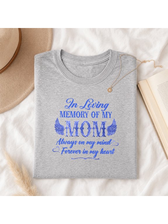 In Loving Memory of My Mom Shirt, Memorial Angel Wings Graphic Tee, Remembrance Gift