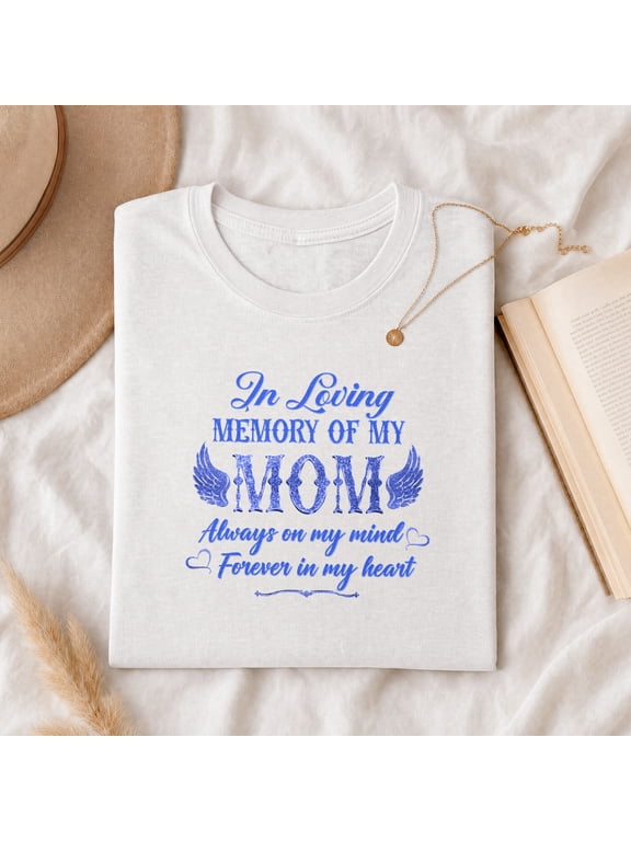 In Loving Memory of My Mom Shirt, Memorial Angel Wings Graphic Tee, Remembrance Gift