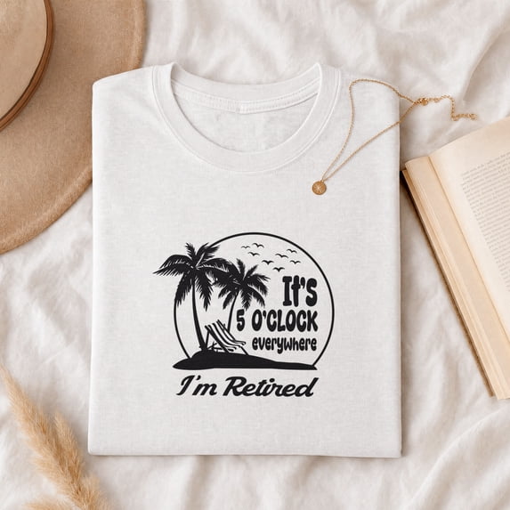 Jollimate It's 5 O'Clock Everywhere I'm Retired Shirt, Beach Vacation Tee, Funny Retirement Gift