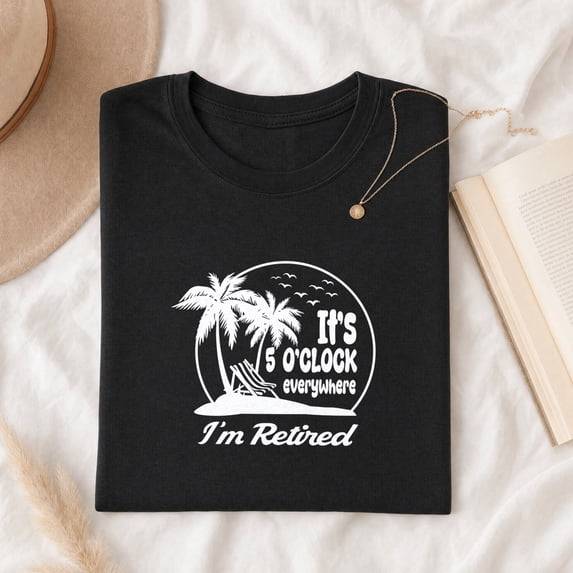 Jollimate It's 5 O'Clock Everywhere I'm Retired Shirt, Beach Vacation Tee, Funny Retirement Gift