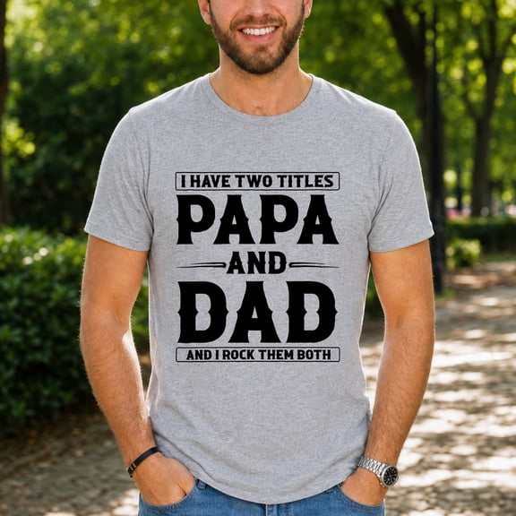 Jollimate I Have Two Titles Dad and Papa Shirt, Funny Dad Tee, New Papa Gift, New Grandfather