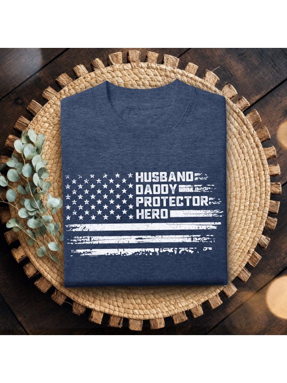 Husband Daddy Protector Hero Tshirt, USA Flag Shirt, Best Dad Ever Shirt, Gift For Husband