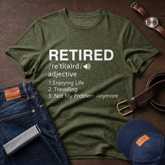 Jollimate Retired Definition Shirt, Funny Not My Problem Anymore, Men Retirement Gift Tee