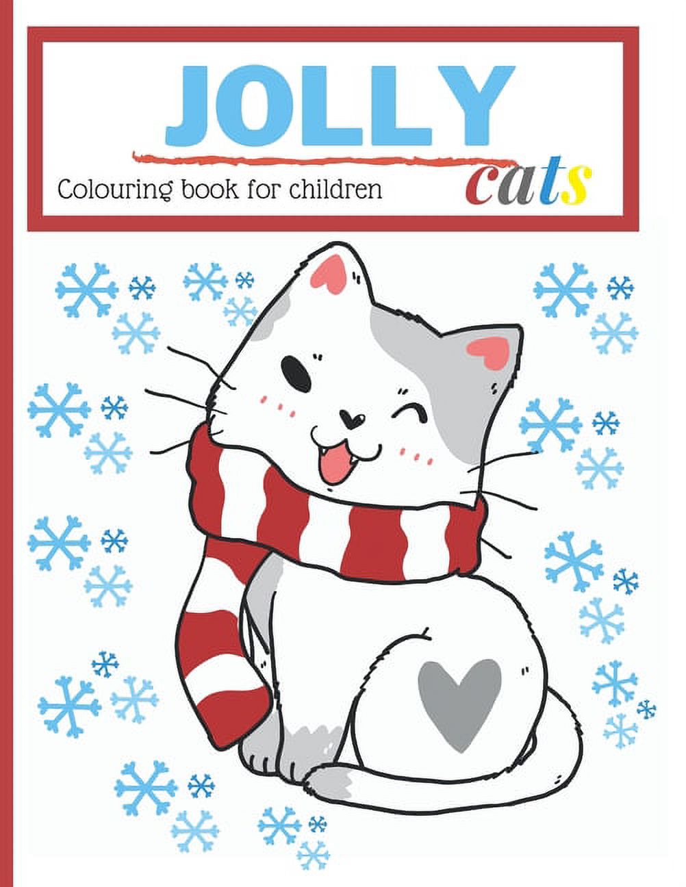Jolly Cats Christmas Children Colouring Book : Activity Book For Girls Boys Ages 3-6 Festive Feelings (Paperback)