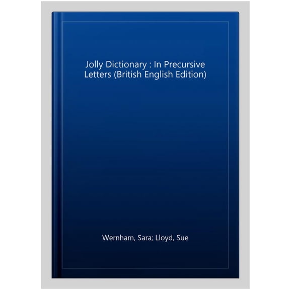 Jolly Dictionary: In Precursive Letters (British English edition) (Hardcover) by Sara Wernham, Sue Lloyd, Michael Janes