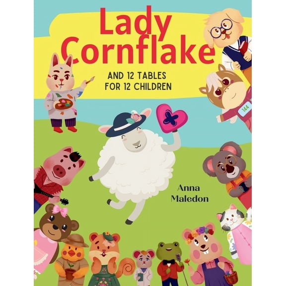 Jolly Good Maths Read Alouds Lady Cornflake and 12 Tables for 12 Children: Multiplication Bedtime Story Book That Teaches Times Tables Multiplication, (Hardcover)