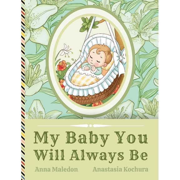 Jolly Good Picture Books My Baby You Will Always Be: Love Letter From Parents to a Child, Diverse Picture Book Poem for Baby Shower, Baptism, Bir, (Hardcover)