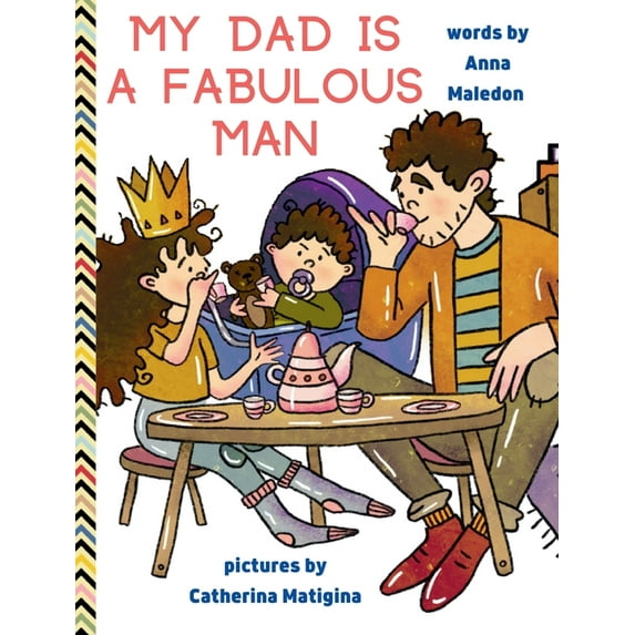 Jolly Good Picture Books My Dad is a Fabulous Man: Picture Book to Celebrate Fathers OPTION 2 - White Skin, (Hardcover)