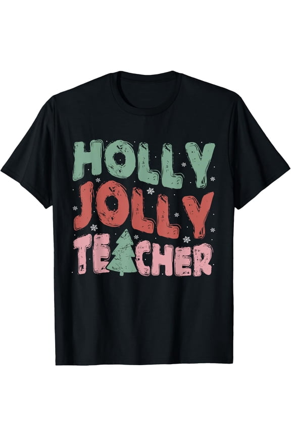 Jolly Holly Teacher Christmas Tree Xmas Holiday Teaching T-Shirt