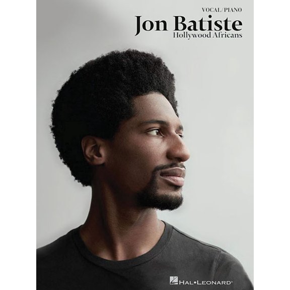 Jon Batiste: Hollywood Africans - Vocal/Piano Solo Songbook Sheet Music with Vocal Arrangements and Piano Accompaniment , (Paperback)