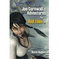 thumbnail image 1 of Jon Cornwall's Adventures Part 2: And Then ... (Paperback), 1 of 1