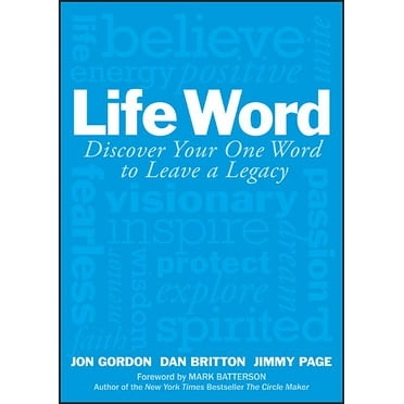 Jon Gordon Life Word: Discover Your One Word to Leave a Legacy, (Hardcover)