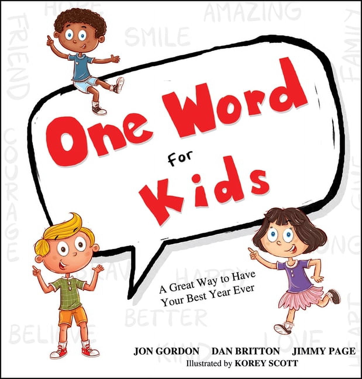 Jon Gordon's One Word for Kids: A Powerful Way to Have Your Best
