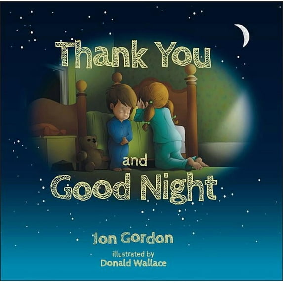 Jon Gordon Thank You and Good Night, (Hardcover)