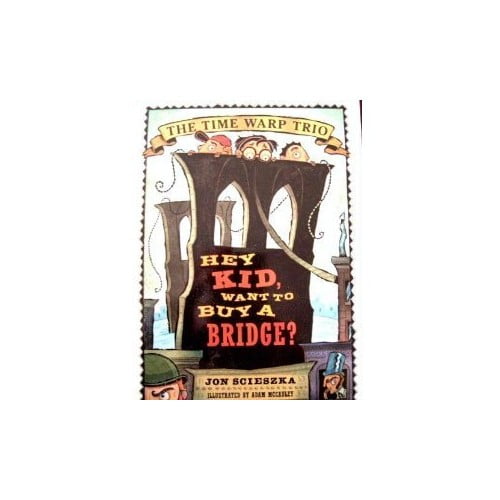 Pre-Owned Hey Kid, want to Buy a Bridge? (Paperback) 0439531101 9780439531108