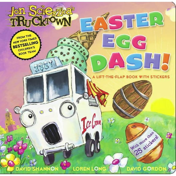 Jon Scieszka's Trucktown: Easter Egg Dash! : A Lift-the-Flap Book with Stickers (Board book)