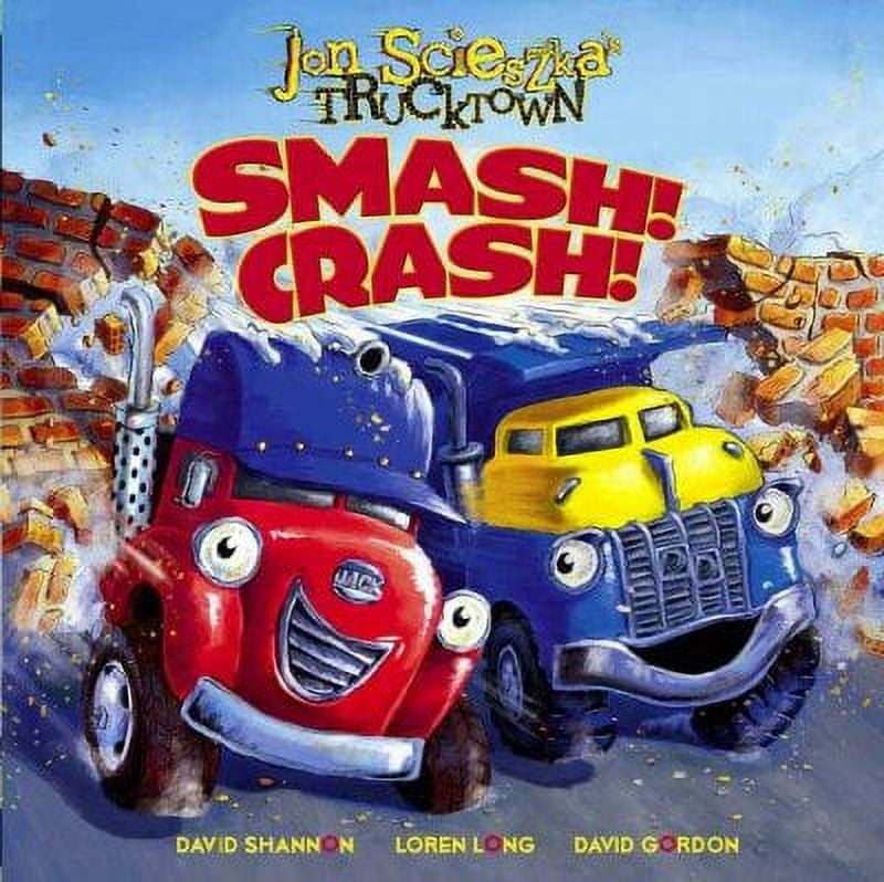 Jon Scieszka's Trucktown: Smash!Crash! (Hardcover) - Walmart.com