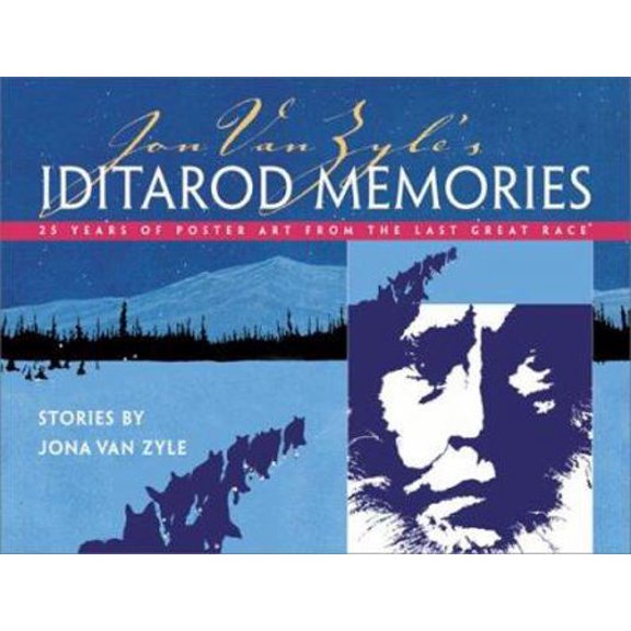 Pre-Owned Jon Van Zyle's Iditarod Memories: 25 Years of Poster Art from the Last Great Race (Hardcover) 0945397887 9780945397885