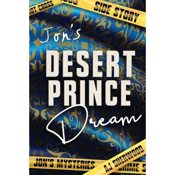 Jon's Mysteries Jon's Desert Prince Dream, (Paperback)