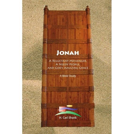 Jonah: A Reluctant Messenger, A Needy People, And God's Amazing Grace, (Paperback)