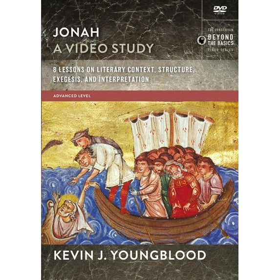 Jonah, A Video Study: 8 Lessons on Literary Context, Structure, Exegesis, and Interpretation