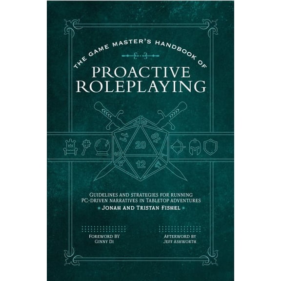 Pre-Owned The Game Master's Handbook of Proactive Roleplaying: Guidelines and Strategies for Running Pc-Driven Narratives in 5e Adventures (Paperback) 1956403442 9781956403442