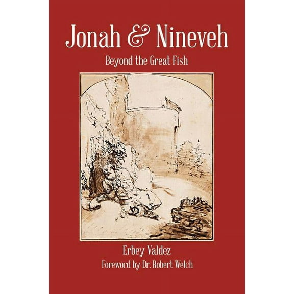 Jonah & Nineveh : Beyond the Great Fish