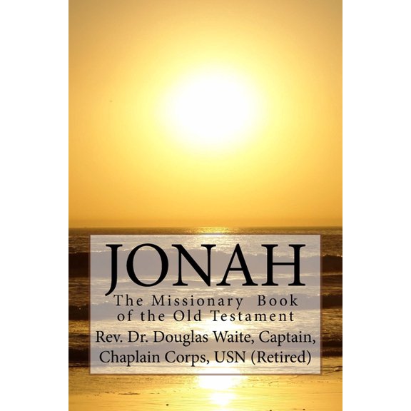 Jonah : The Missionary Book of the Old Testament (Paperback)