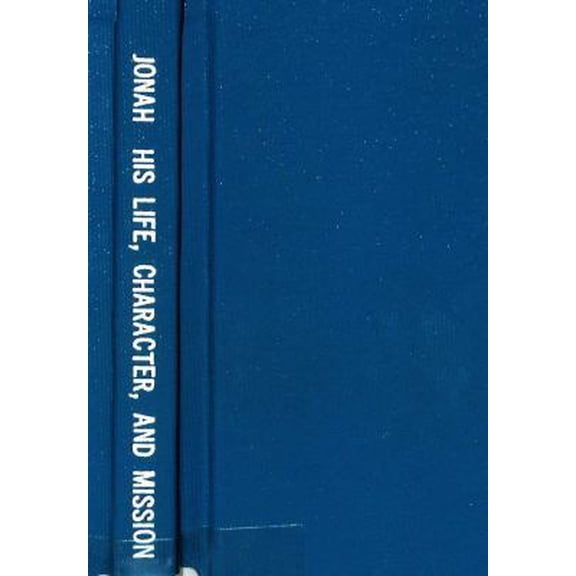 Pre-Owned Jonah: His Life, Character, and Mission (Paperback) 0801034981 9780801034985