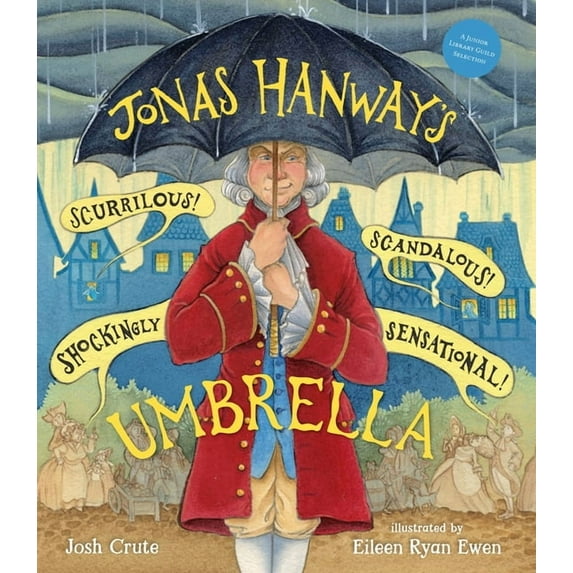 Jonas Hanway's Scurrilous, Scandalous, Shockingly Sensational Umbrella, (Hardcover)