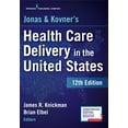 thumbnail image 1 of Jonas and Kovner's Health Care Delivery in the United States, 12th Edition, (Paperback), 1 of 1