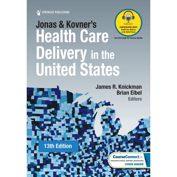 Jonas and Kovner's Health Care Delivery in the United States, (Paperback)