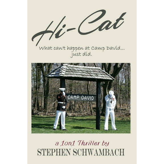 Jonathan David: Hi-Cat: What can't happen at Camp David...just did. #1 (Paperback)