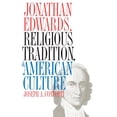 thumbnail image 1 of Jonathan Edwards, Religious Tradition, and American Culture, (Paperback), 1 of 1